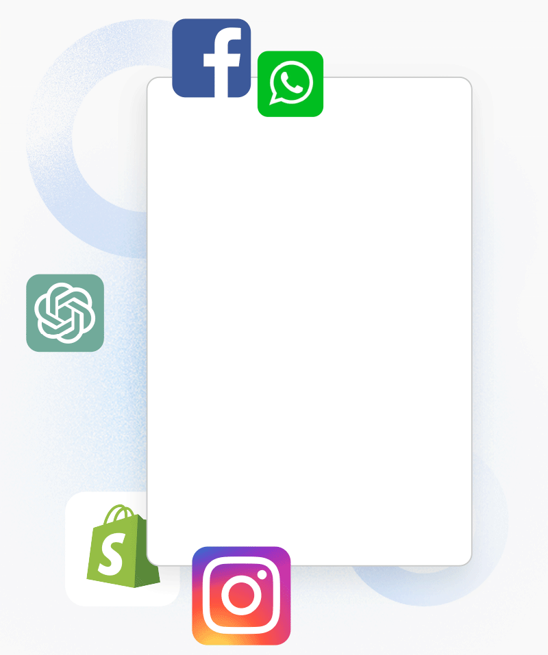 Seamlessly integrated with platforms like Shopify, WhatsApp, and Facebook